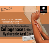 HYALO 4 START OINTMENT ( HYALURONIC ACID SODIUM 0.2% + COLLAGENASE ) — 30 GM OINTMENT